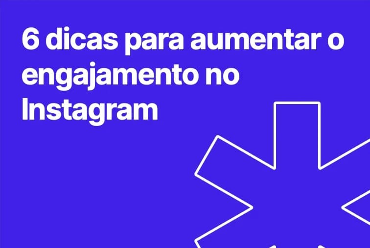 6 dicas para aumentar o engajamento no Instagram rápido
